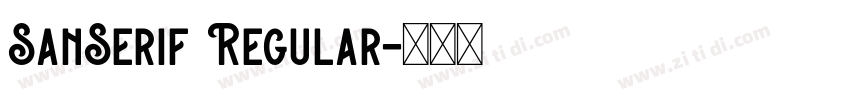 SanSerif Regular字体转换 SanSerif Regular字体转换